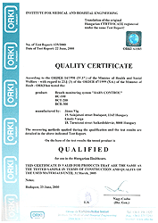 A legmagasabb szintű CE1011 II.b orvostechnikai eszköz minősítés tartalmazza a gyártásról szóló ISO 9000:2009 tanúsítványt és helyettesíti a korábbi ISO 9001 minősítést.
